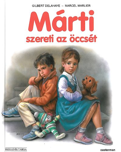 Gilbert Delahaye Marcel Marlier - M�rti szereti az �ccs�t