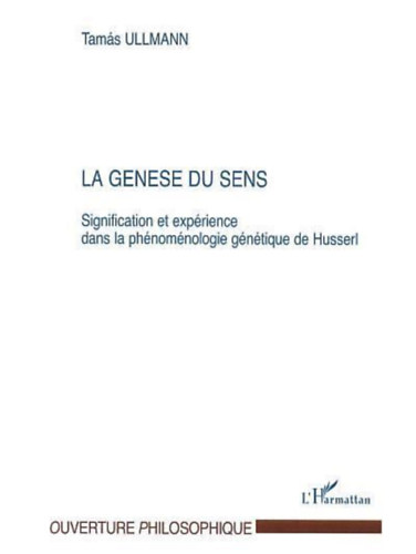 Tam�s Ullmann - La genese du sens (Husserl fenomenol�gi�ja francia nyelven)