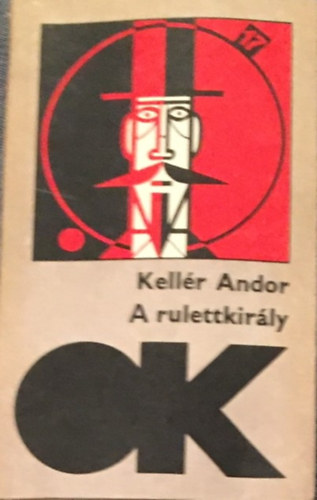 Kellér Andor - A rulettkirály