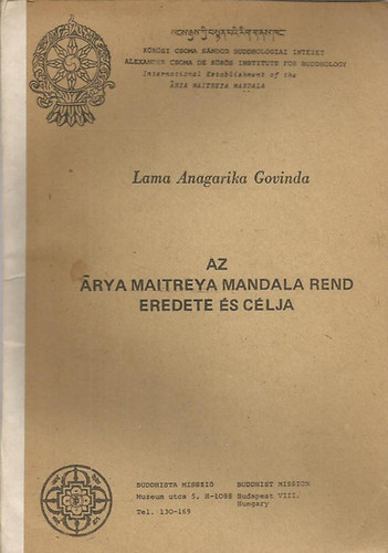 Anagarika Govinda - Az Arya Maitreya Mandala rend eredete �s c�lja
