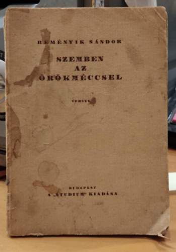 Rem�nyik S�ndor - Szemben az �r�km�ccsel -versek-