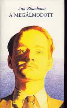Ana Blandiana - A megálmodott