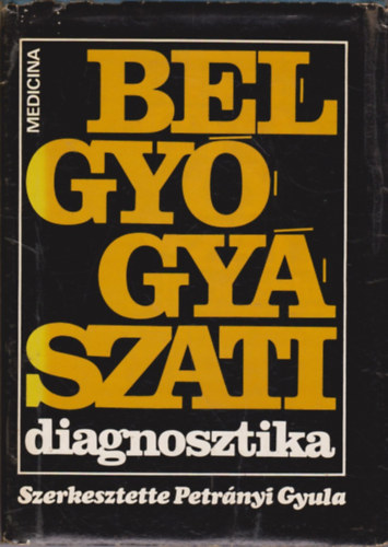 Petrnyi Gyula  (szerk.) - Belgygyszati diagnosztika