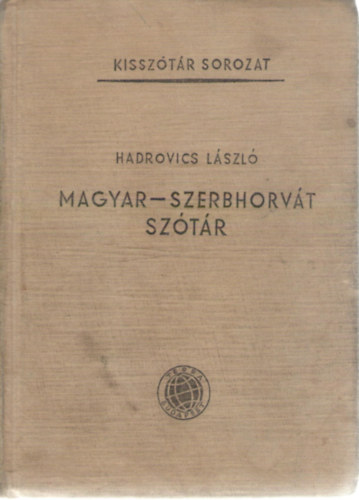 Hadrovics Lszl - Magyar-Szerbhorvt sztr