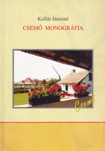 Kollár Jánosné - Csemő monográfia