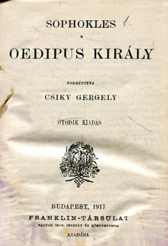Sophokles - Sophokles trag�di�i: Oedipus kir�ly + Oedipus Kolonosban + Elektra + A trachisi n�k