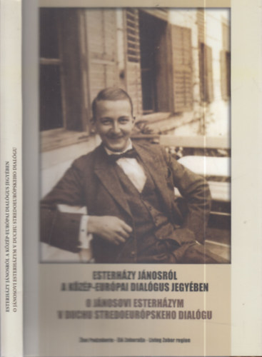 Esterh�zy J�nosr�l a k�z�p-eur�pai dial�gus jegy�ben - O J�nosovi Esterh�zym v duchu stredoeur�pskeho dial�gu