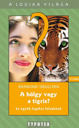 Raymond Smullyan - A h�lgy vagy a tigris?