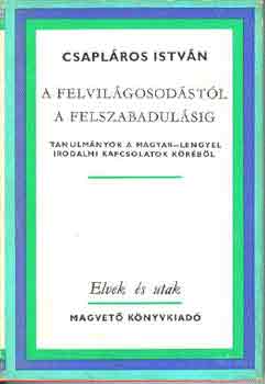 Csapl�ros Istv�n - A felvil�gosod�st�l a felszabadul�sig