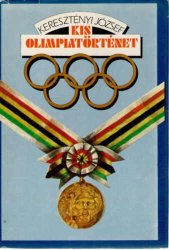 Keresztényi József - Kis olimpiatörténet