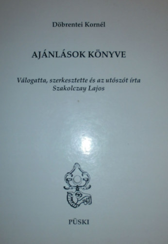 Döbrentei Kornél - Ajánlások könyve