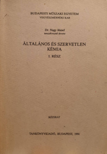 Dr. Nagy Jzsef - ltalnos s szervetlen kmia I.