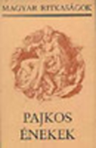 Pajkos Énekek (Magyar ritkaságok)