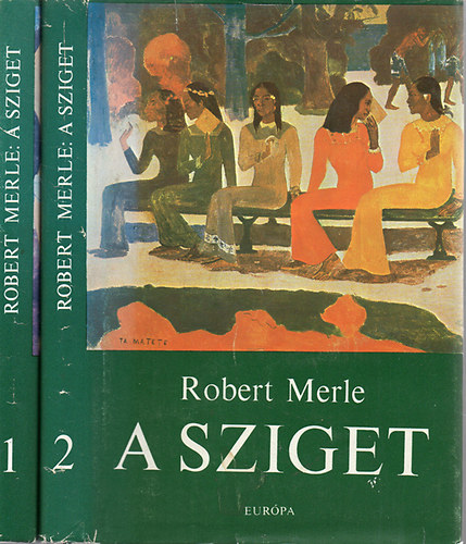 Robert Merle - A sziget I-II