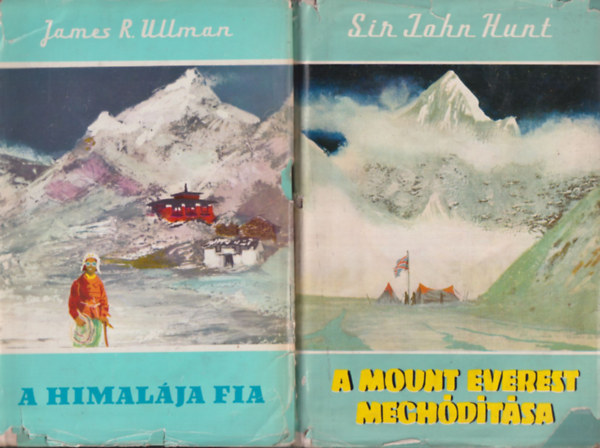 James R. Ullman, Sir John Hunt - 2 db. Világjárók (A Himalája fia + A Mount Everest meghódítása)