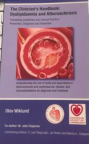 The Clinician's Handbook: Dyslipidaemia and Atherosclerosis: Translating Guidelines into Clinical Practice: Prevention, Diagnosis and Treatment