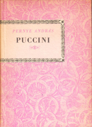 Pernye Andrs - Giacomo Puccini (Kis Zenei Knyvtr)