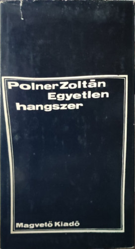 Polner Zolt�n - Egyetlen hangszer