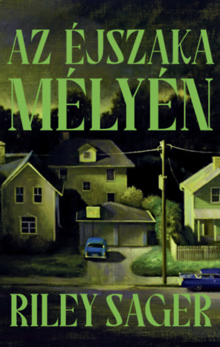 Riley Sager - Az �jszaka m�ly�n