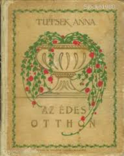 Tutsek Anna - Az des otthon