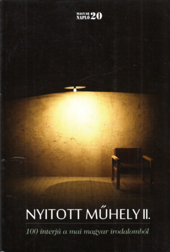 Csontos János - Nyitott Műhely II. - 100 interjú a a mai magyar irodalomból