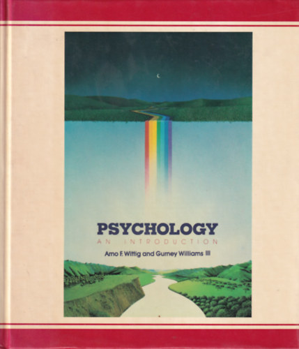 Gurney Williams Arno F. Wittig - Psychology an introduction