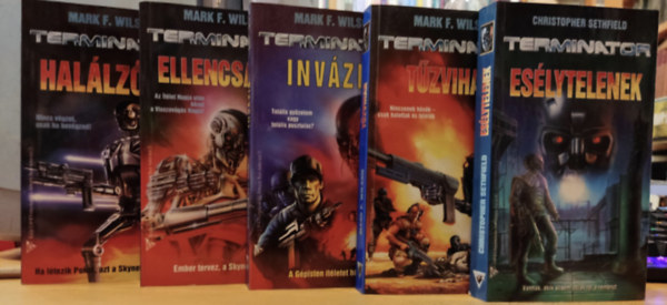 Christopher Sethfield Mark F. Wilson - 5 db Terminator: Hallzna + Ellencsaps + Invzi + Tzvihar + Eslytelenek
