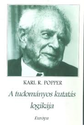 Karl Popper - A tudom�nyos kutat�s logik�ja