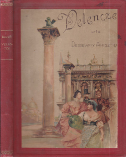 Dessewffy Arisztid - Velencze II. kötet