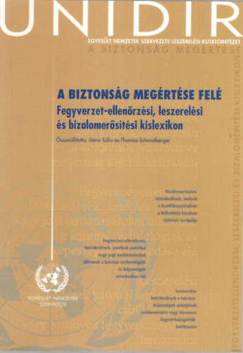 Tulliu-Schmalberger szerk. - A biztonsg megrtse fel - Fegyverzet-ellenrzsi, leszerelsi s bizalomerstsi kislexikon