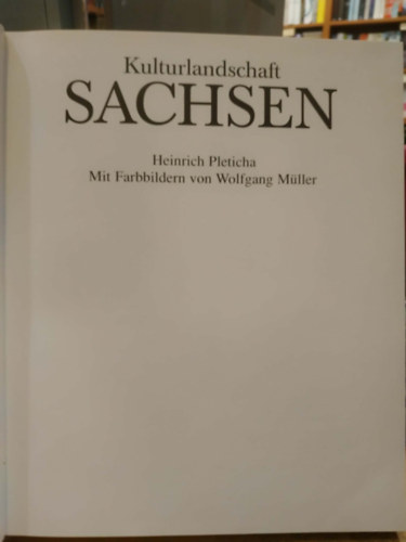 Wolfgang Müller Heinrich Pleticha - Kulturlandschaft - Sachsen