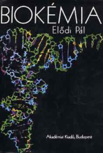 Eldi Pl - Biokmia  Az l szervezetet felpt anyagok - Biolgiai folyamatok s a biokatalzis - Anyagcsere-folyamatok - Informcis makromolekulk keletkezse: replikci, transzkripci, transzlci
