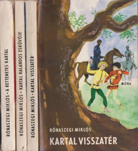 Rnaszegi Mikls - Kartal visszatr + Kartal kalandos eskvje + A rettenetes Kartal (3 db)