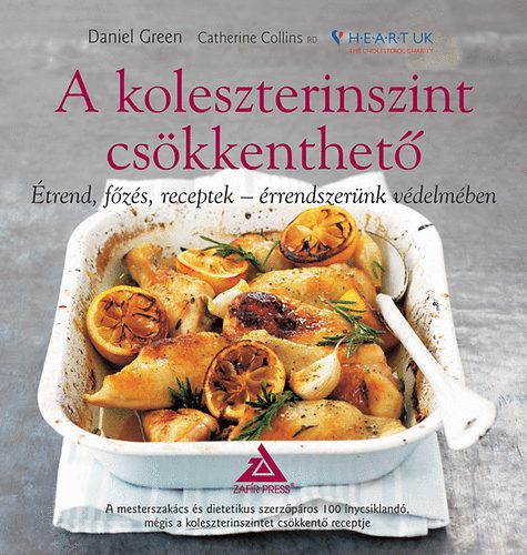 Daniel Green; Catherine Collins - A koleszterinszint csökkenthető