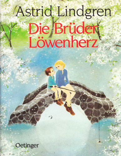 Astrid Lindgren - Die Brüder Löwenherz