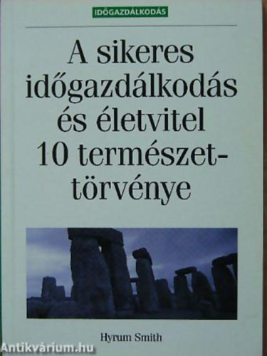 Ford.: Doubravszky Sándor Hyrum Smith - A sikeres időgazdálkodás és életvitel 10 természettörvénye (Saját képpel)
