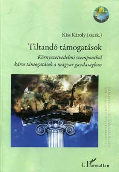 Kiss K�roly  (szerk.) - Tiltand� t�mogat�sok