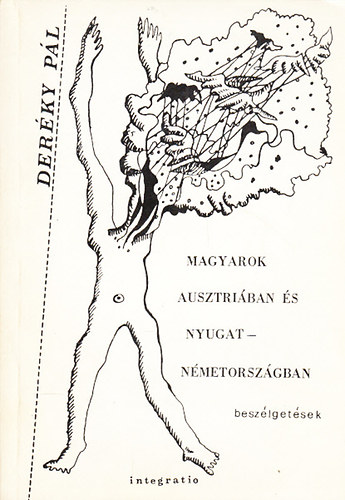 Der�ky P�l - Magyarok Ausztri�ban �s Nyugat-N�metorsz�gban - Besz�lget�s 26 fiatal �rtelmis�givel