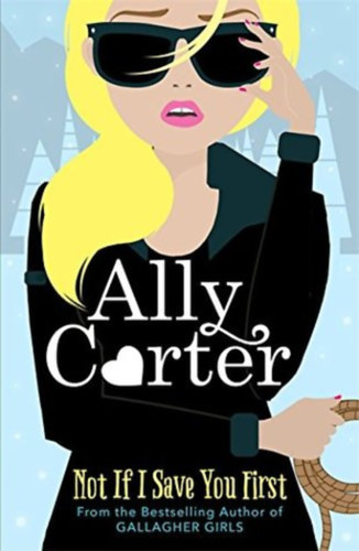 Ally Carter - Not If I Save You First