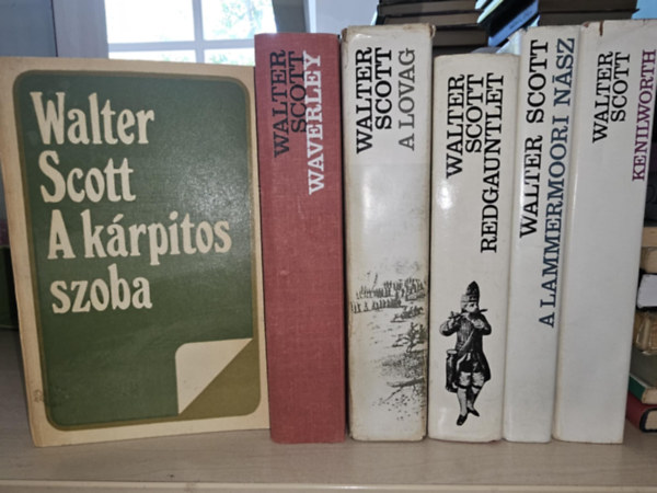 Walter Scott - 6db Scott regény, KÖNYVMENTŐ AJÁNLAT: A kárpitos szoba+ Waverley+ A lovag+ Redgauntlet+ A lammermoori nász+ Kenilworth