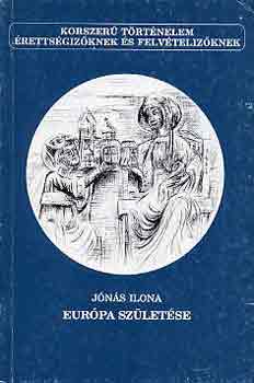 J�n�s Ilona - Eur�pa sz�let�se