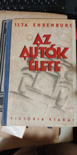 Ilja Ehrenburg - Az aut�k �lete