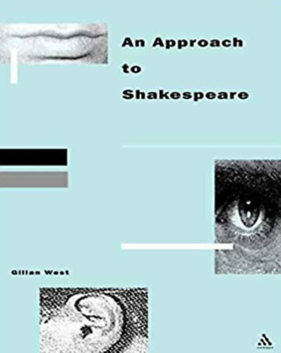 Gilian West - An Approach to Shakespeare