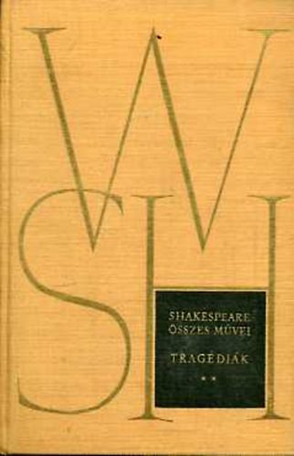 William Shakespeare - Shakespeare összes művei V. Tragédiák II.