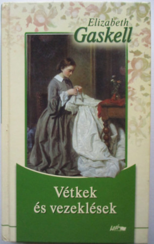 Elizabeth Gaskell - V�tkek �s vezekl�sek
