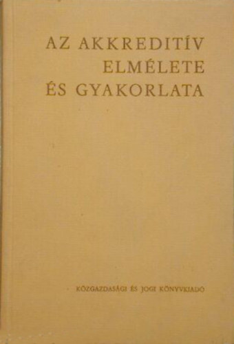 Kov�ts S�ndor - Szil�gyi Ern� - Az akkredit�v elm�lete �s gyakorlata.