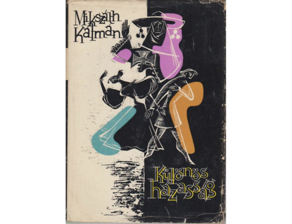 Miksz�th K�lm�n - K�l�n�s h�zass�g