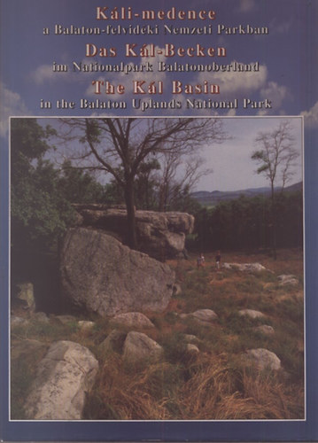 Somogyi Győző - Szelényi Károly - Káli-medence a Balaton-felvidéki Nemzeti Parkban (többnyelvű)
