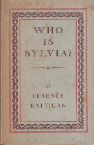 Terence Rattigan - Who Is Sylvia? - A Light Comedy