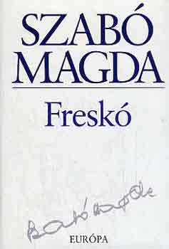 Szab� Magda - Fresk�